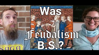 Was
                  Feudalism B.S.?