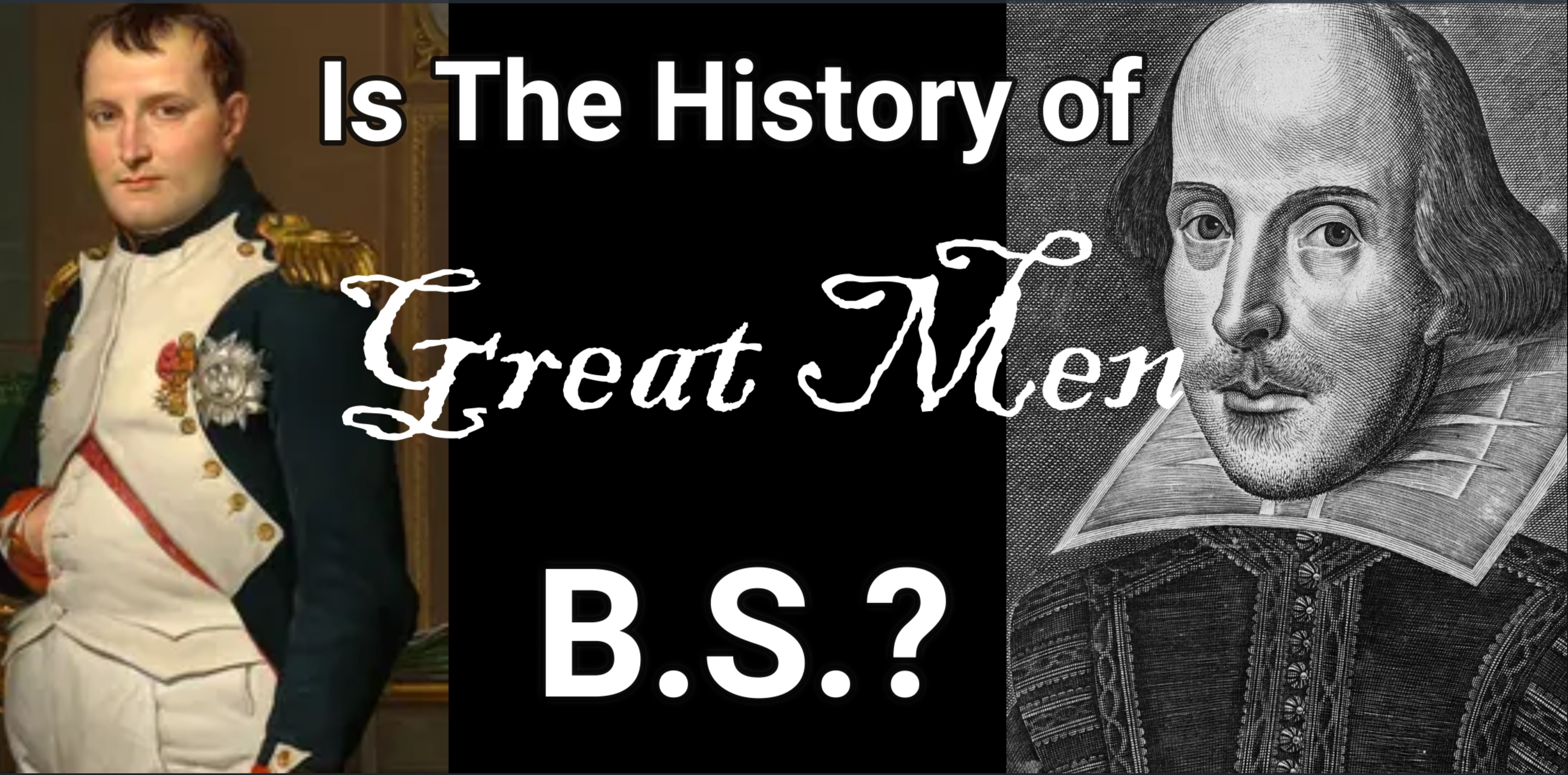 Is The History Of Great Men B.S.?