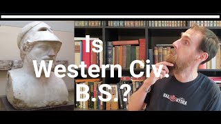 Is
                  Western Civilization B.S.?